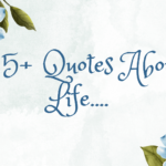 Quotes About Life