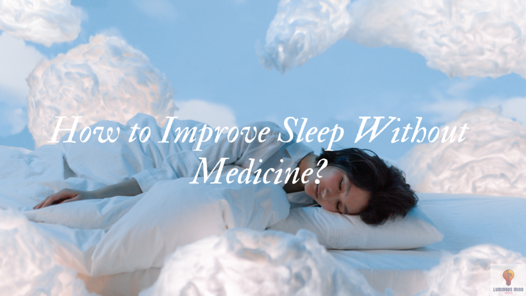 Improve Sleep Without Medicine