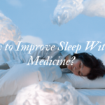 Improve Sleep Without Medicine